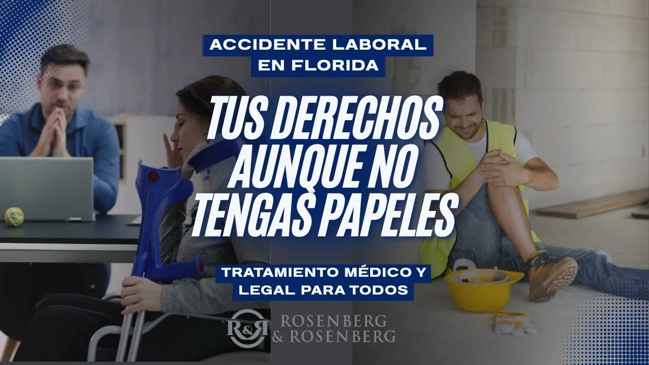 Accidente Laboral en Florida: Tus Derechos Aunque No Tengas Papeles